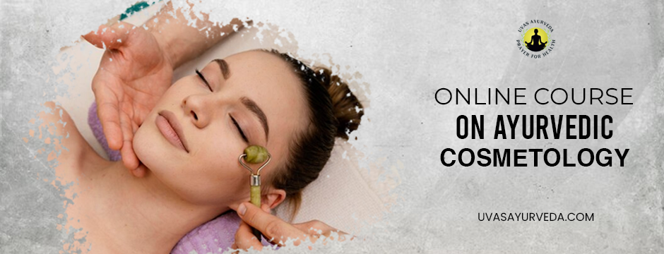 Online Course on Ayurvedic Cosmetology